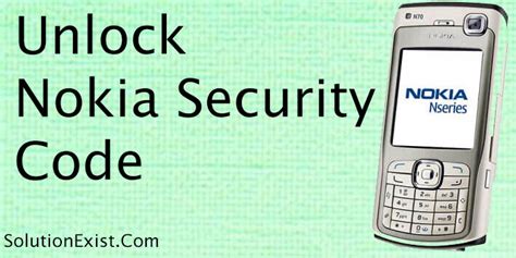 How To Unlock Nokia Security Code Reset Nokis Security Password