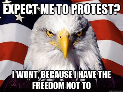 As An American I Use All My Freedoms Radviceanimals