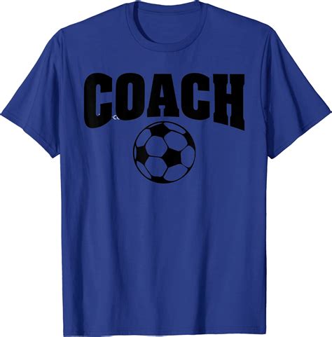 Soccer Coach T Shirt Unisex Coach Shirts T Shirt Clothing