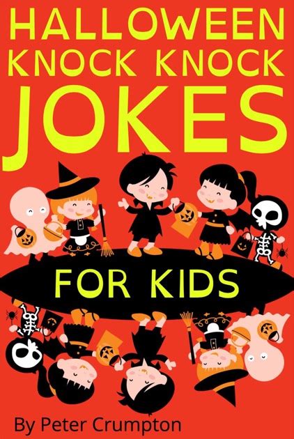 Halloween Knock Knock Jokes For Kids By Peter Crumpton On Apple Books