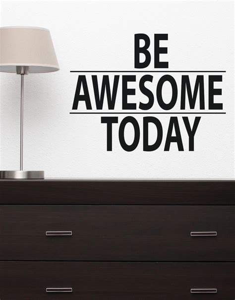 Be Awesome Today Motivational Quote Wall Decal Sticker 6013