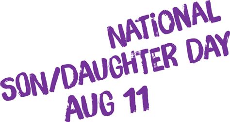 National Son And Daughter Day August 11 2020 How To Celebrate It
