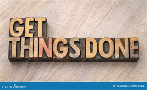 Get Things Done Word Abstract In Wood Type Stock Photo Image Of