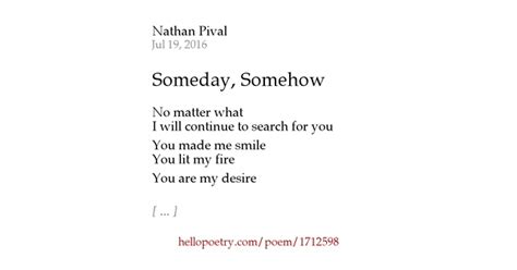 Someday Somehow By Nathan Pival Hello Poetry