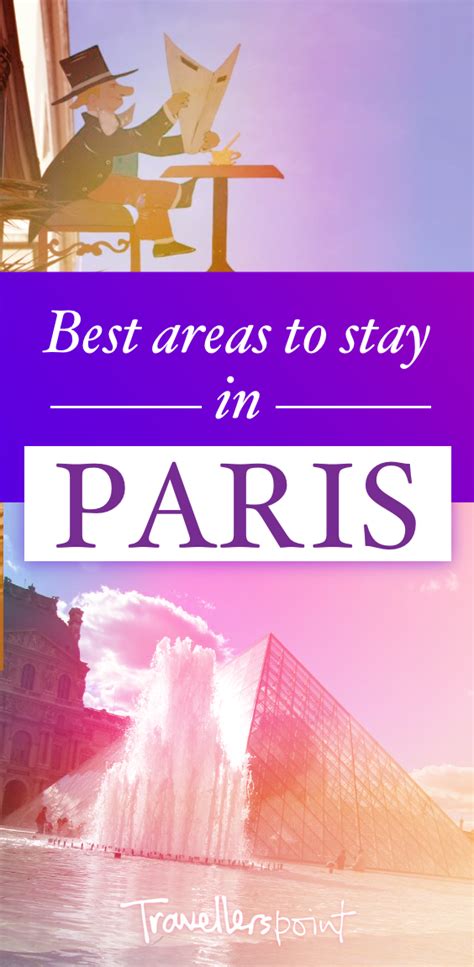 Best Areas To Stay In Paris A Complete Guide To Help You Decide Where