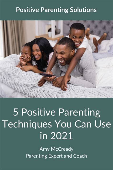 5 Positive Parenting Techniques To Use In 2021 Parenting Techniques