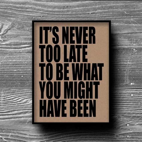 Its Never Too Late Typographic Art Print Quote Poster Etsy