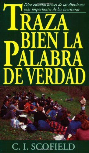 Traza Bien La Palabra De Verdad Spanish Edition Ebook Scofield C