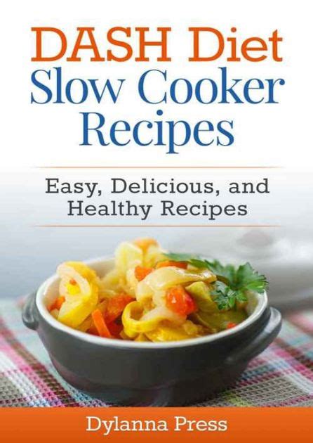 Dash Diet Slow Cooker Recipes Dylanna Press Pdf