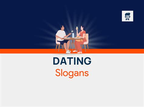 775 Dating Slogans And Taglines Generator Guide Thebrandboy