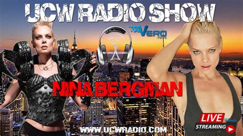 The Ucw Radio Show With Louis Velazquez Actress Nina Bergman The Ucw Newswire