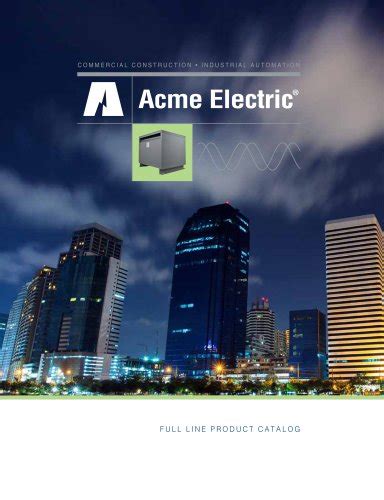 The company was founded in 1891 and currently operates over 170. Acme Electric Catalog - Acme Electric - PDF Catalogs ...