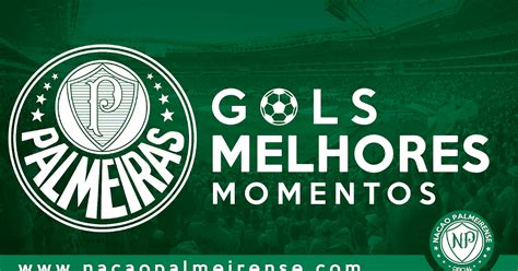 Palmeiras  Gols & Melhores Momentos  Nação Palmeirense  Blog da