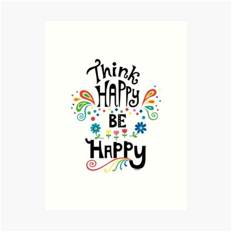 Think Happy Be Happy Art Print For Sale By Andi Bird Redbubble