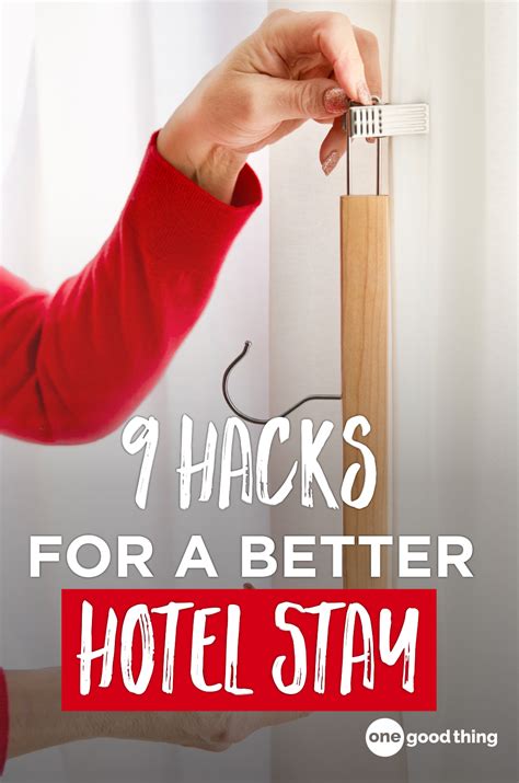 9 Brilliant Hotel Hacks That Will Make Your Stay Better Hotel Hacks