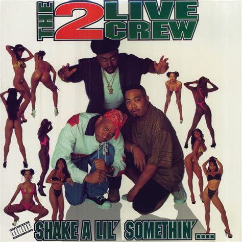 Shake A Lil Somethin Remixes Album By 2 Live Crew Spotify