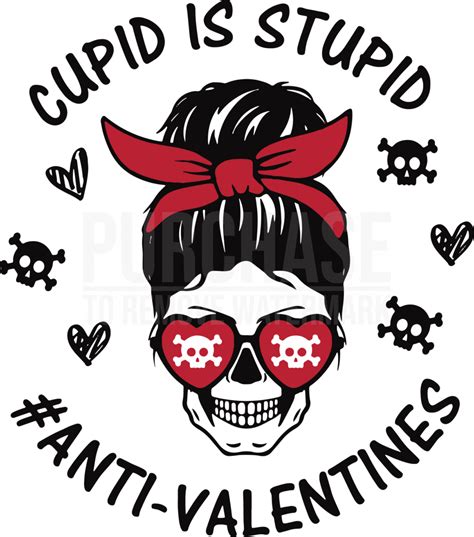 Cupid Is Stupid Svg Mom Life Svg Mom Skull Svg Anti Valentine Svg