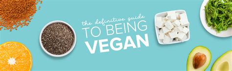 The Definitive Guide To Being Vegan