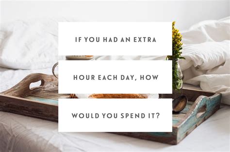 If You Had An Extra Hour Each Day How Would You Spend It Creative