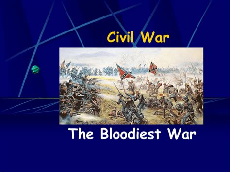 Civil War The Bloodiest War