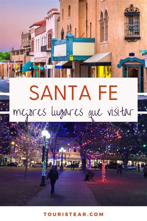 Qué Ver En Santa Fe Nuevo México 2024 Touristear Travel Blog