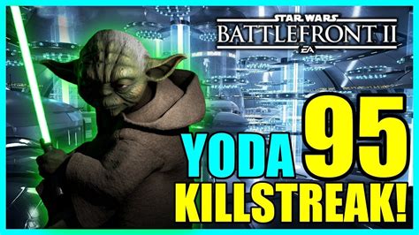 95 Yoda Gameplaykillstreak Star Wars Battlefront 2 Youtube