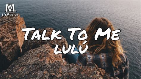 Lul Talk To Me Lyrics Youtube