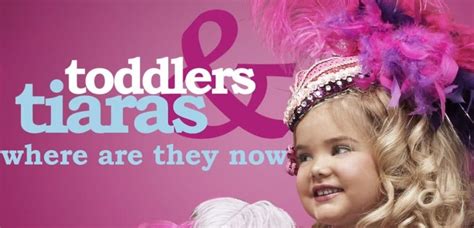 Tlc Viewers Appalled By Toddlers And Tiaras Where Are They Now Trailer