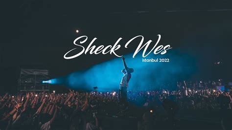 sheck wes live İstanbul youtube