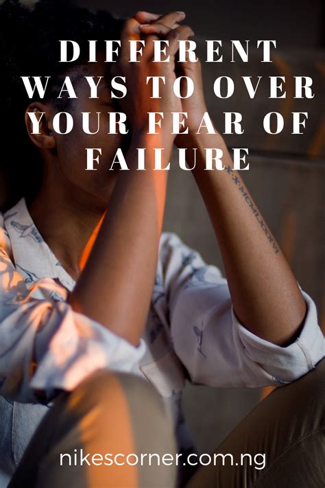 Different Ways To Overcome Your Fear Of Failure In 2021 Overcoming