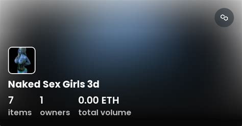 naked sex girls 3d collection opensea