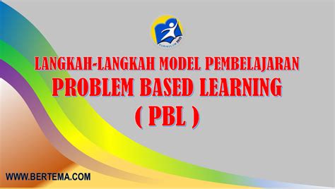 Langkah Langkah Problem Based Learning Pbl