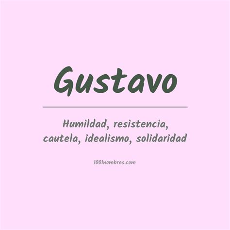 Significado Del Nombre Gustavo