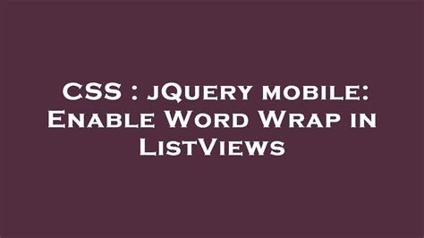 CSS JQuery Mobile Enable Word Wrap In ListViews YouTube