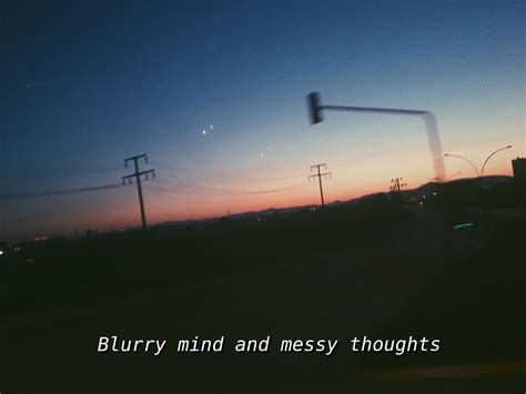 Blurry Mind And Messy Thoughts Blur Quotes Life Captions Instagram