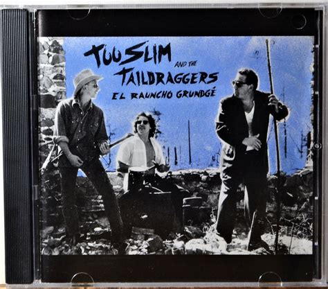 CD Too Slim And The Taildraggers El Rauncho Grundge Blues Original