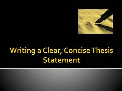 Concise Statement Thesis Clear Writing Presentation Ppt
