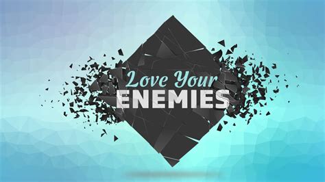 Love Your Enemies Reston Bible Church