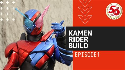 Kamen Rider Build Episode1 Youtube