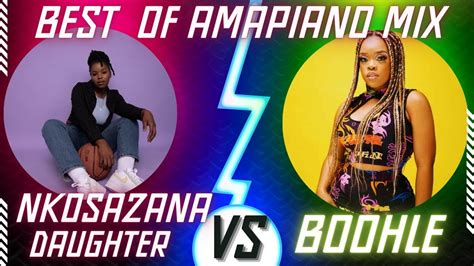 Nkosazana Daughter Vs Boohle Best Of Amapiano Mix 03 Oct Dj Webaba