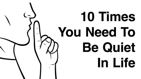 10 Times You Need To Be Quiet In Life Quiet Quotes Quiet Person