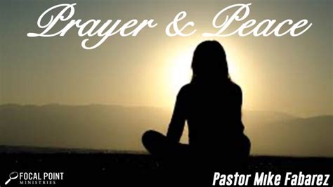 Prayer And Peace Focal Point Ministries