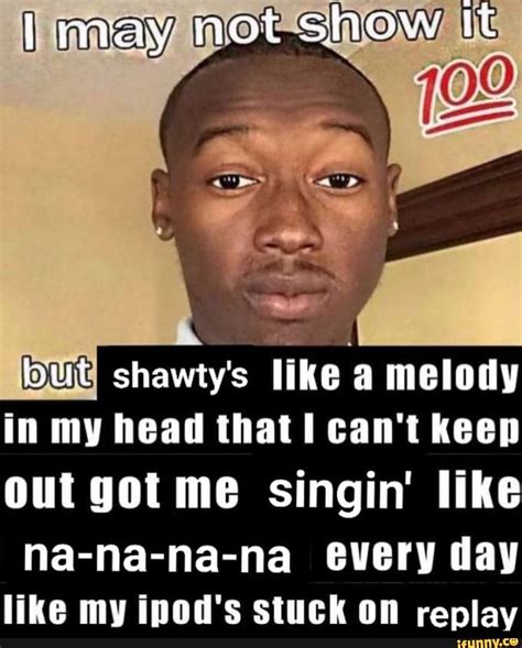 Due Shawtys Like A Melody In My Head That I Cant Keep Out Got Me