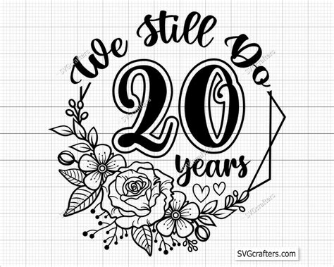 20th Anniversary Svg Wedding Anniversary Svg We Still Do Svg Etsy Uk