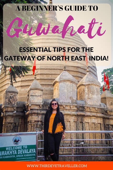 A First Timers Guwahati Travel Guide Important Tips For The Gateway
