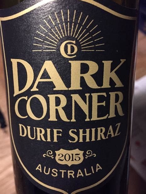 2015 Dark Corner Durif Shiraz Australia South Eastern Cellartracker