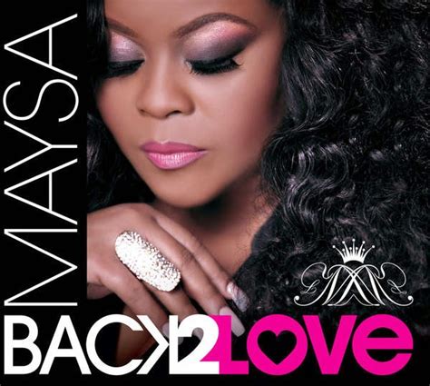 This Is The Chronicles Of Efrem New Music From The Jazz Soul Diva Maysa “back 2 Love”
