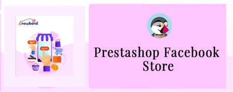 Key Features Of The Prestashop Facebook Store Addon Prestashop Mobile