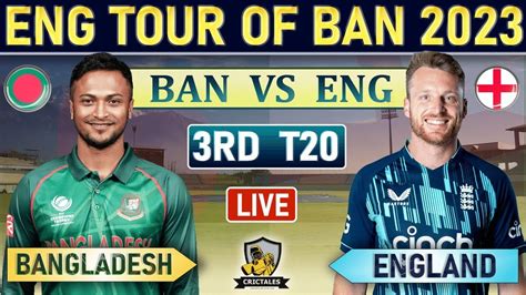 England Vs Bangladesh 3rd T20 Match Live Scores And Commentary Ban Vs