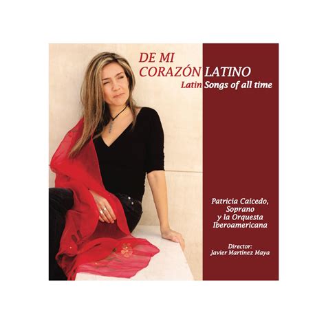 De Mi Corazón Latino Latin Songs Of All Times — Mundo Arts